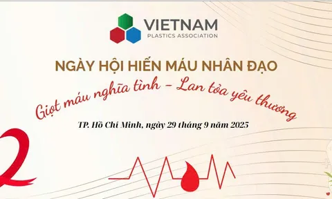 “Giọt máu nghĩa tình” - Dấu ấn nhân văn trong hành trình 35 năm Hiệp hội Nhựa Việt Nam