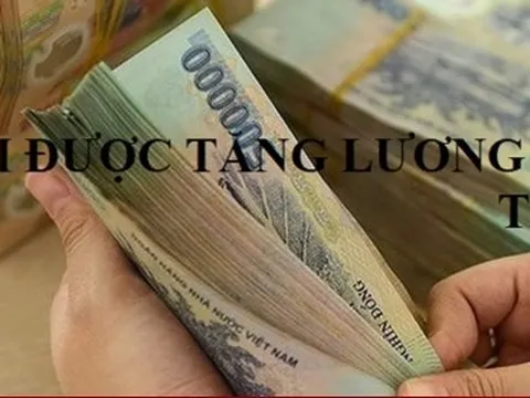 9 nhóm đối tượng được tăng lương cơ sở từ 1/7/2023