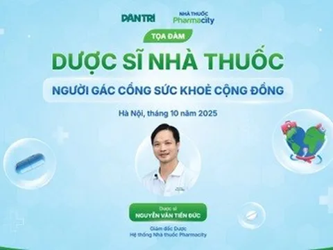 Chiều nay tọa đàm: Dược sĩ nhà thuốc - Người gác cổng sức khỏe cộng đồng