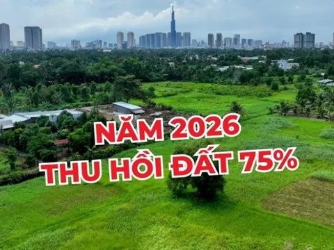 Năm 2026 thu hồi đất khi 75% đồng thuận: Người dân được lợi gì?