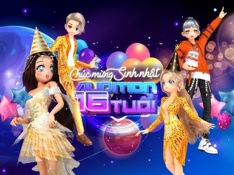 Audition kỷ niệm sinh nhật 16 tuổi với chuỗi sự kiện, quà tặng "khủng" lên đến 16 tỷ đồng