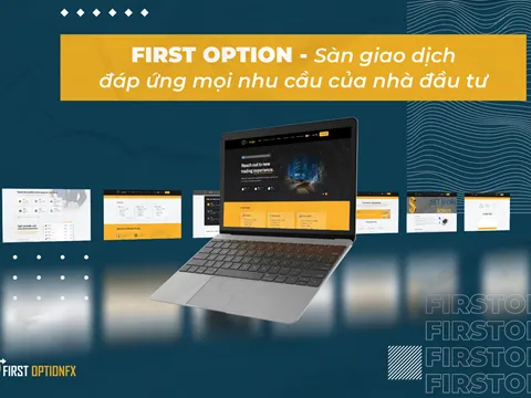 Sàn First Option Fx - Nơi đáp ứng tất cả nhu cầu khách hàng
