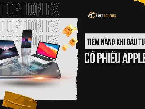 Sàn First Option | Apple có phải là cổ phiếu tiềm năng ngay lúc này?